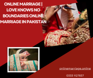 Online Marriage  Love Knows No Boundaries